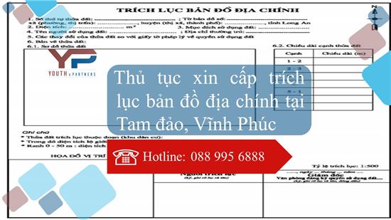 Thủ tục xin cấp trích lục bản đồ địa chính tại Tam đảo, Vĩnh Phúc